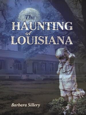 cover image of The Haunting of Louisiana